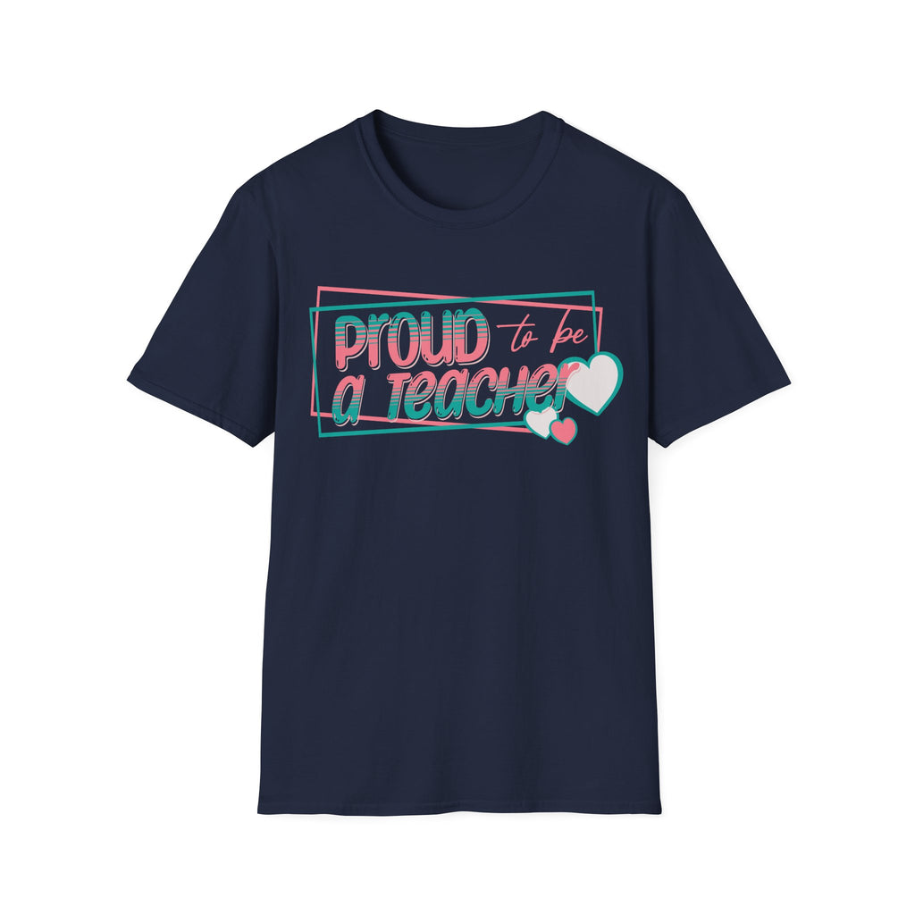 Proud to Be a Teacher T-Shirt