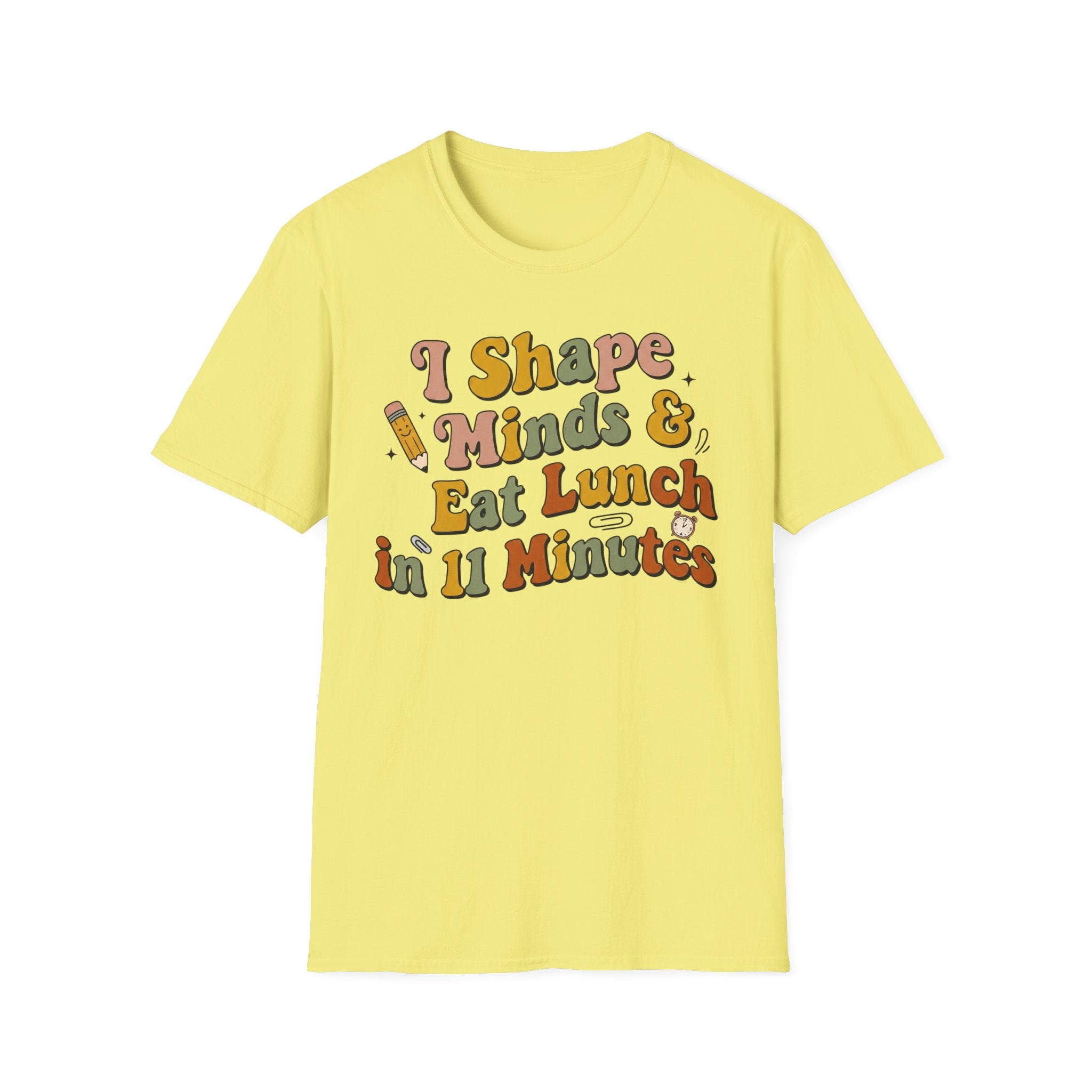 "I Shape Minds & Eat Lunch in 11 Minutes" Teacher T-Shirt — Retro Graphic Tee