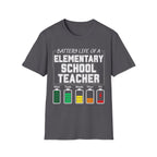 Elementary School Teacher Battery Life T-Shirt