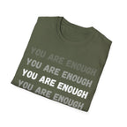 You Are Enough T-Shirt