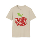 "Teachers Gonna Teach" Apple T-Shirt