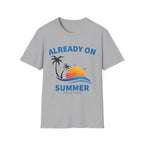 Already On Summer Vacation T-Shirt