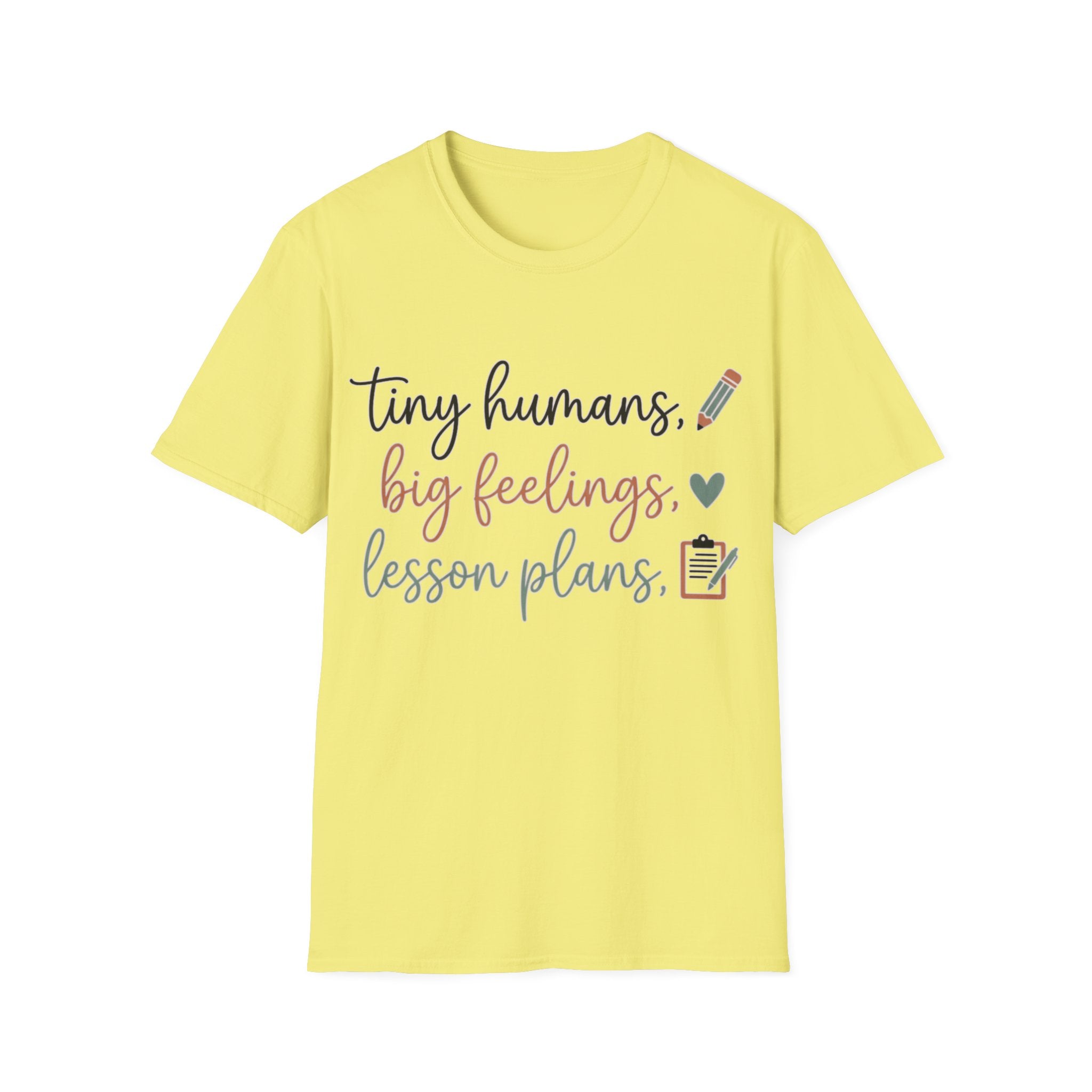 "Tiny Humans, Big Feelings, Lesson Plans" Teacher T-Shirt — Cute Classroom Tee