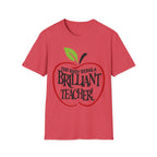 "Too Busy Being a Brilliant Teacher" T-Shirt