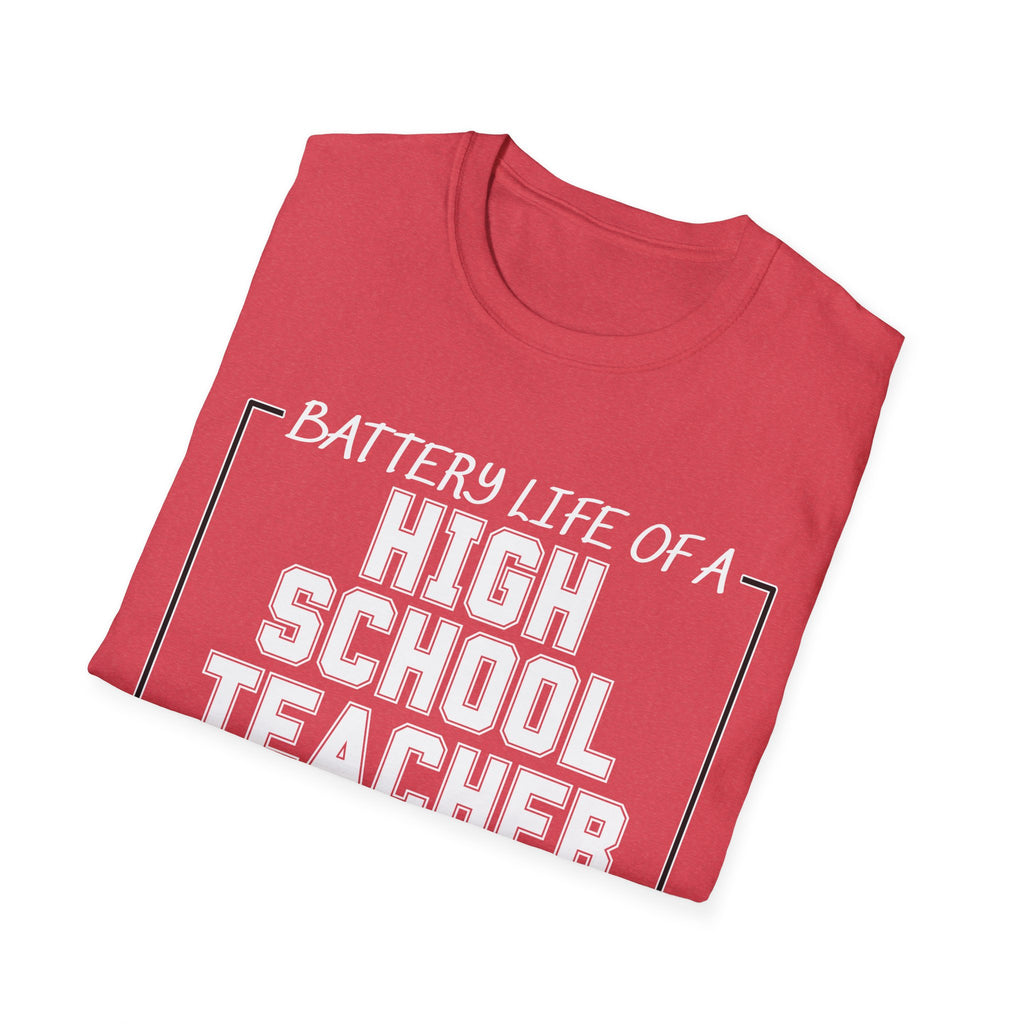 Battery Life of a High School Teacher T-Shirt