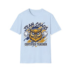 Certified Teacher “Team Chaos” Owl T-Shirt