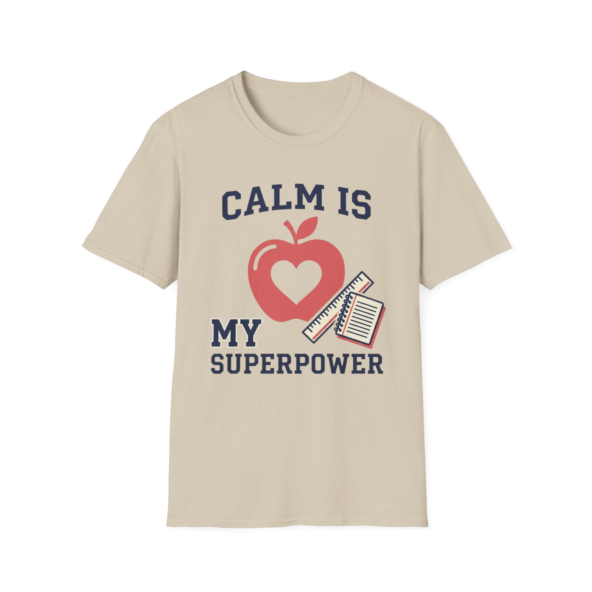 Calm Is My Superpower Teacher T-Shirt
