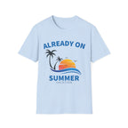 Already On Summer Vacation T-Shirt