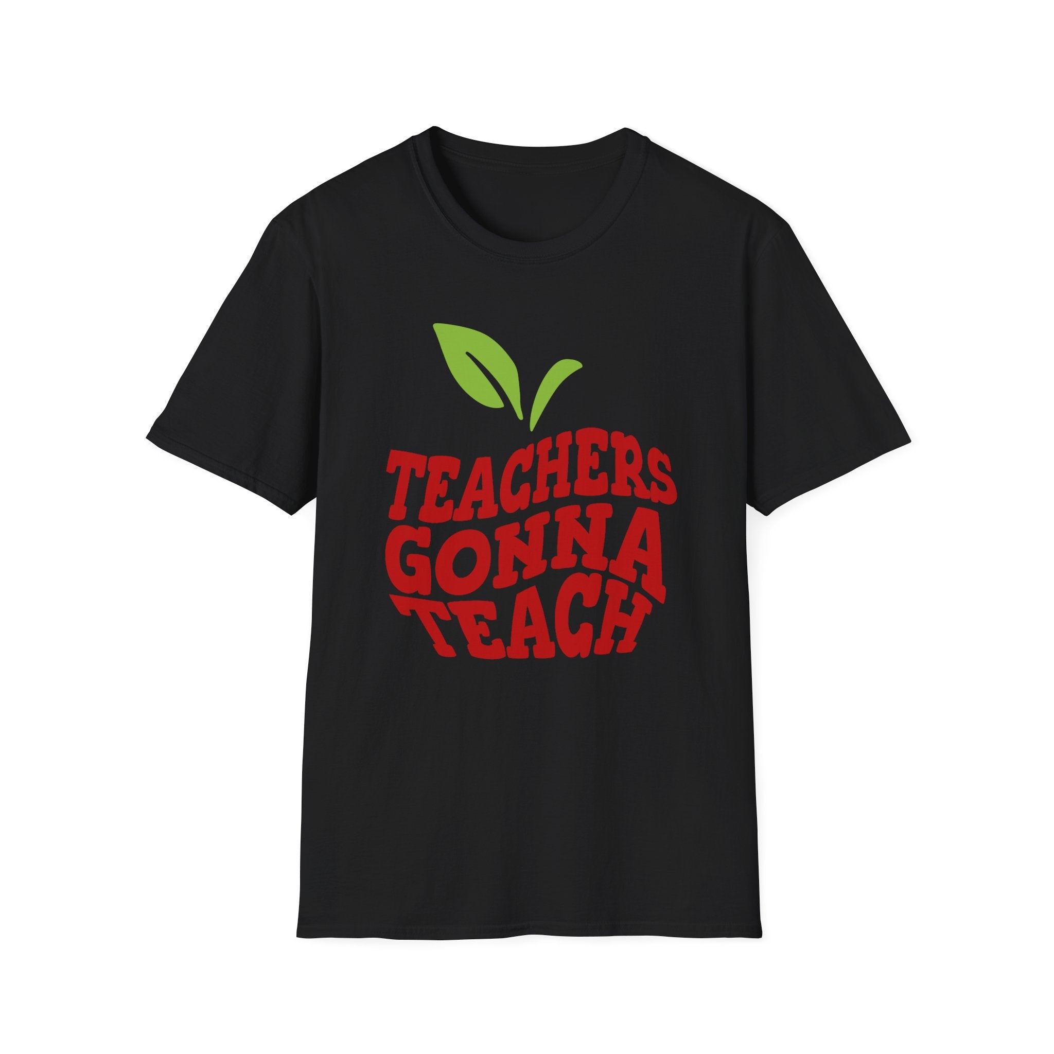 "Teachers Gonna Teach" Apple T-Shirt