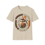 "Current Status: Powered by Caffeine and Chaos" T-Shirt