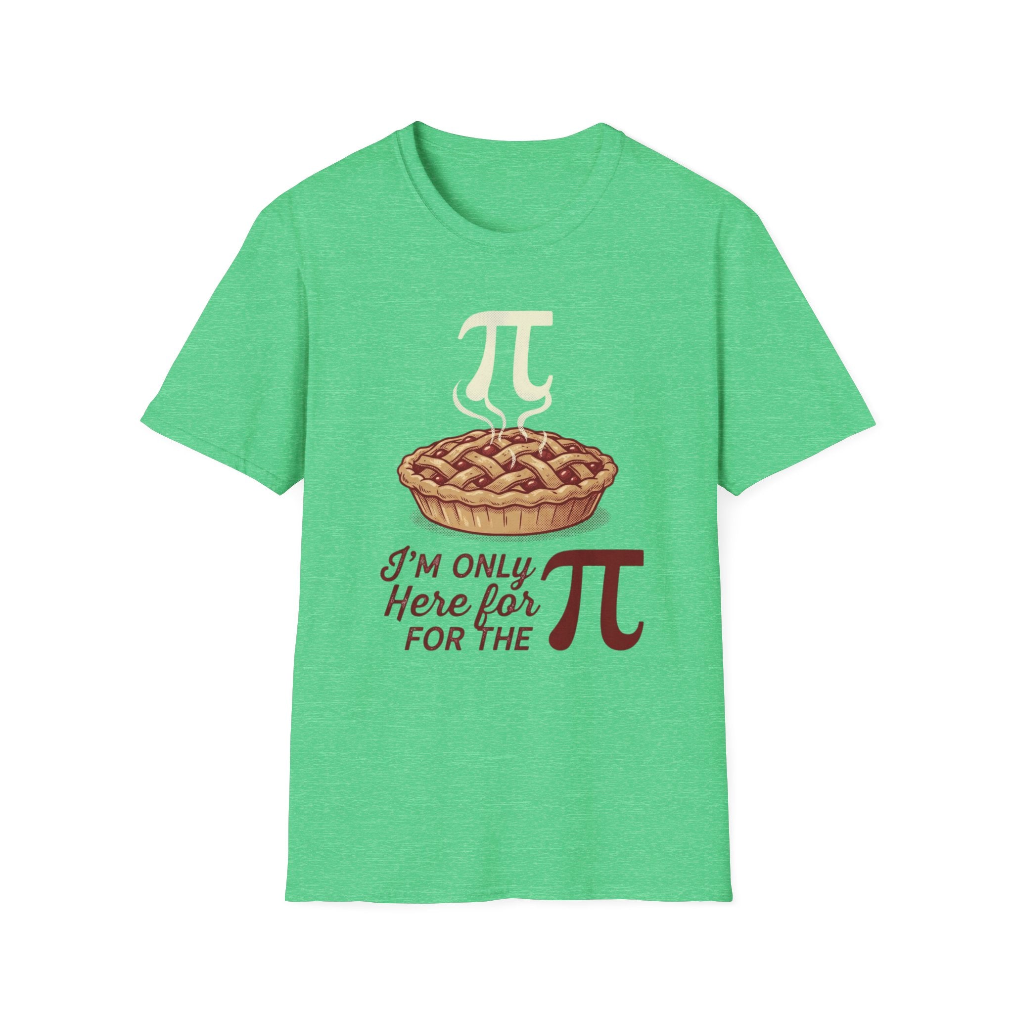 "I'm Only Here for the Pi" Pie Day T-Shirt