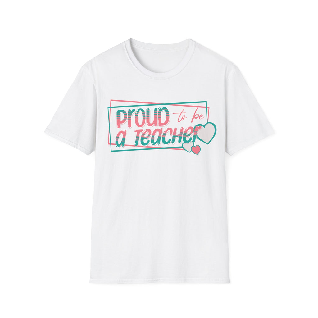 Proud to Be a Teacher T-Shirt