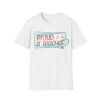 Proud to Be a Teacher T-Shirt