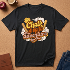 Chalk It Up to Adventure T-Shirt — Retro Sunshine Outdoor Quote Tee