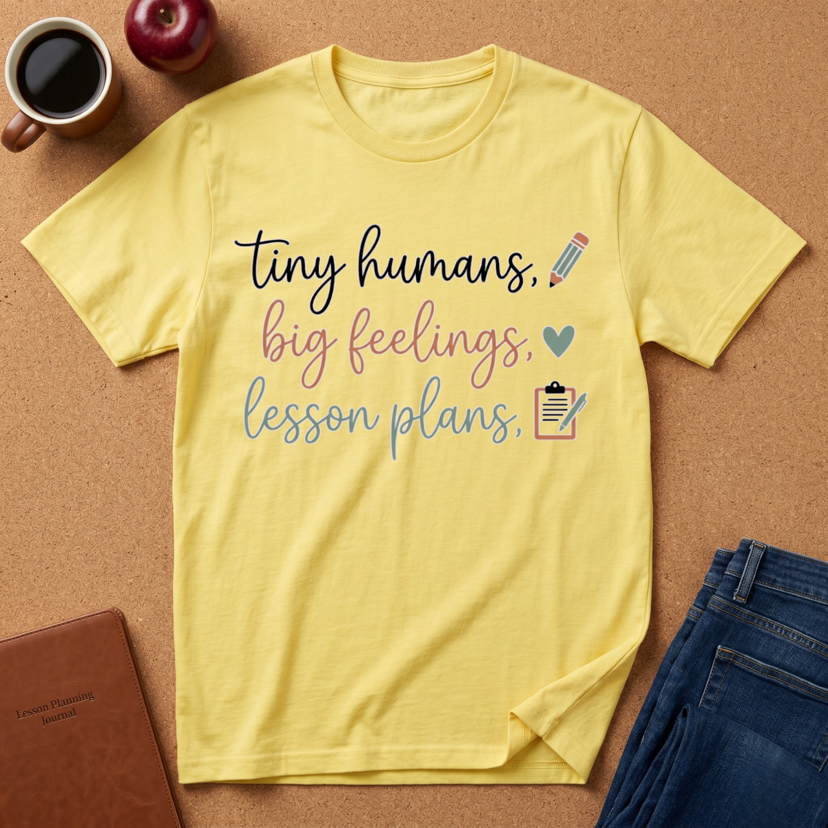 "Tiny Humans, Big Feelings, Lesson Plans" Teacher T-Shirt — Cute Classroom Tee