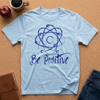 Be Positive Atom T-Shirt