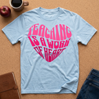 "Teaching Is A Work Of Heart" T-Shirt - Heart Graphic Teacher Tee