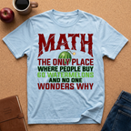 Math T-Shirt — "The Only Place Where People Buy 60 Watermelons" Funny Math Shirt