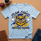 Certified Teacher “Team Chaos” Owl T-Shirt