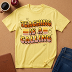 Teaching Is a Calling T-Shirt — Retro Teacher Appreciation Tee