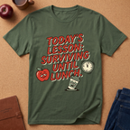 “Today’s Lesson: Surviving Until Lunch” Teacher T-Shirt — Cute School Humor Tee