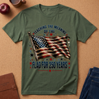 "Teaching the Meaning of the Flag for 250 Years" Patriotic T-Shirt