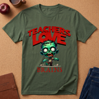 Teachers Love Brains T-Shirt — Funny Zombie Teacher Tee