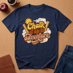 Chalk It Up to Adventure T-Shirt — Retro Sunshine Outdoor Quote Tee