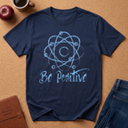 Be Positive Atom T-Shirt