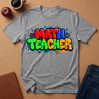 Math Teacher T-Shirt — Colorful Graffiti Design