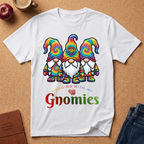 White t-shirt says Haning with my Gnomies with 3 cartoon style cute gnome characters wearing tye dyed clothes and hats.  